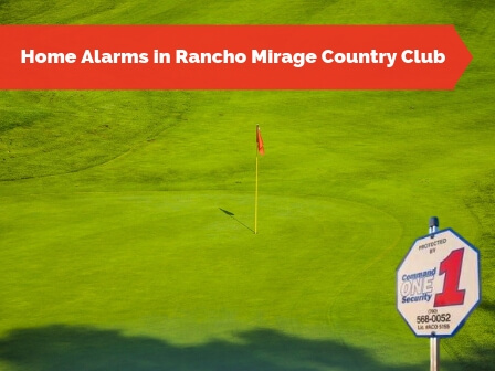 Home Alarms in Rancho Mirage Country Club