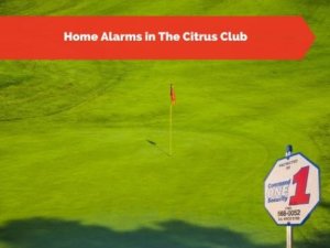 Home Alarms in The Citrus Club